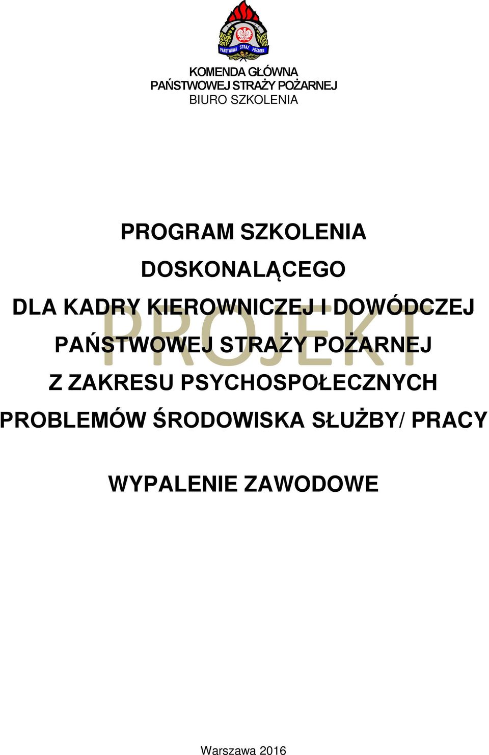 I DOWÓDCZEJ PAŃSTWOWEJ STRAŻY POŻARNEJ Z ZAKRESU