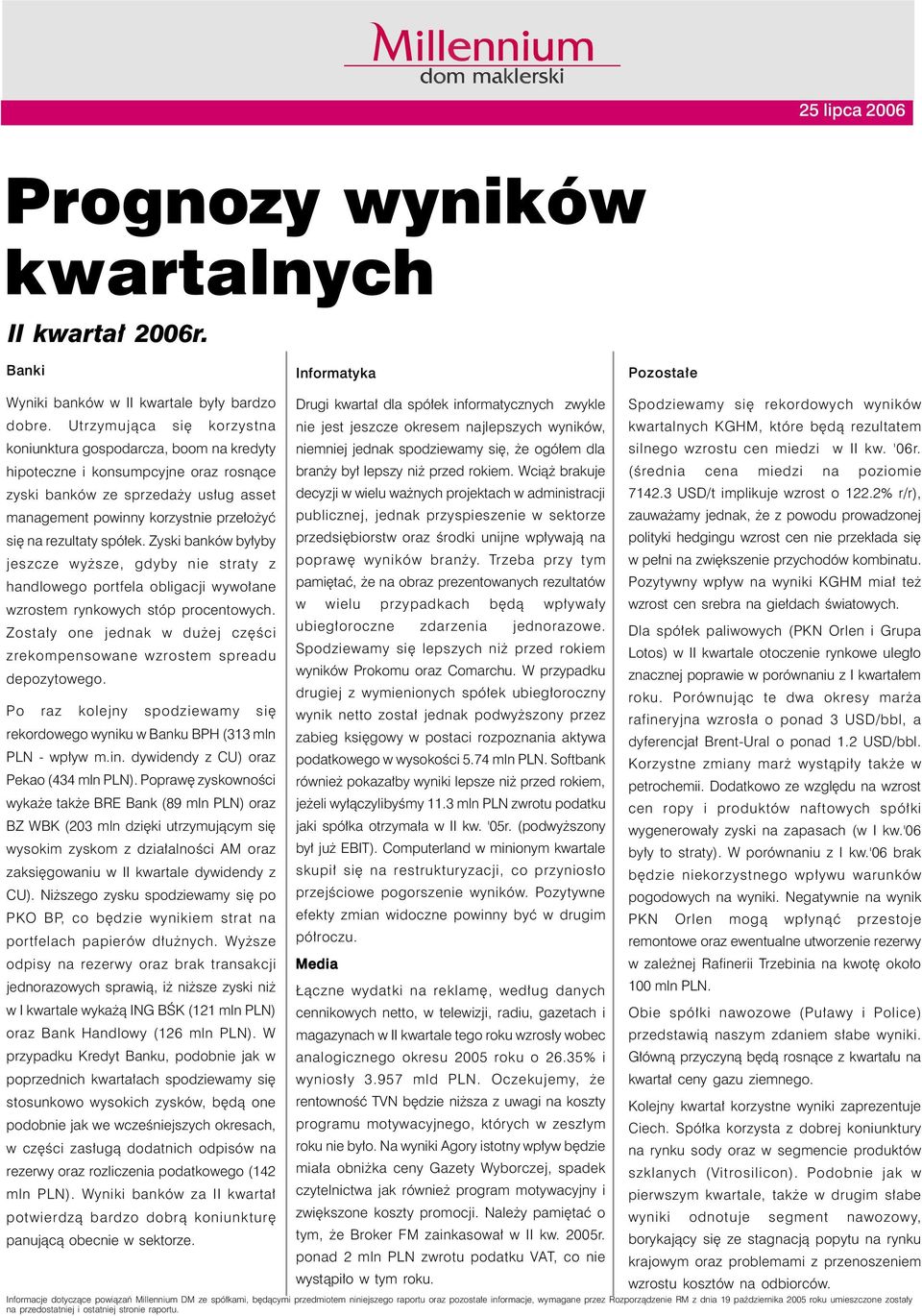 rezultaty spółek. Zyski banków byłyby jeszcze wyższe, gdyby nie straty z handlowego portfela obligacji wywołane wzrostem rynkowych stóp procentowych.