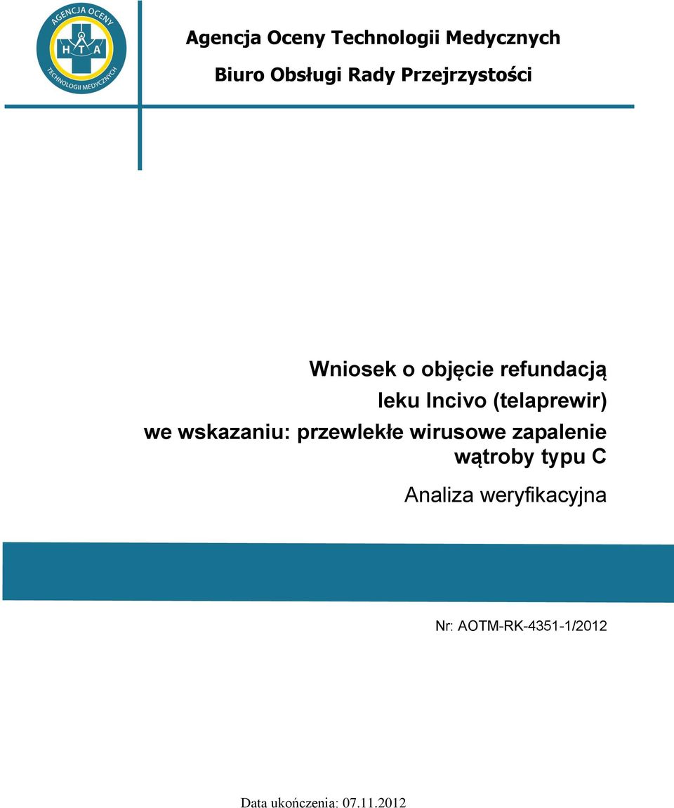 (telaprewir) we wskazaniu: przewlekłe wirusowe zapalenie