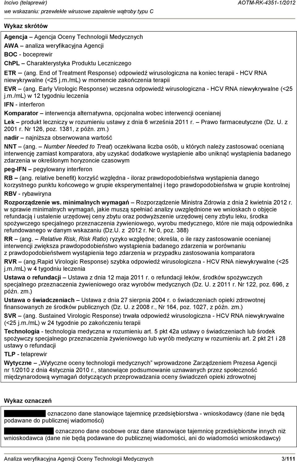 Early Virologic Response) wczesna odpowiedź wirusologiczna - HCV RNA niewykrywalne (<25 j.m.