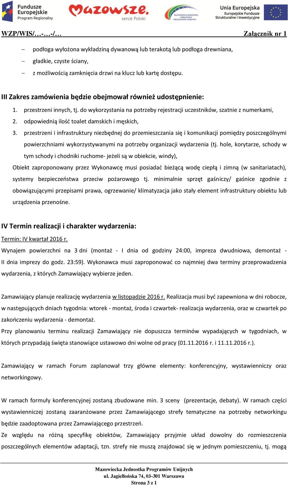 odpowiednią ilość toalet damskich i męskich, 3.