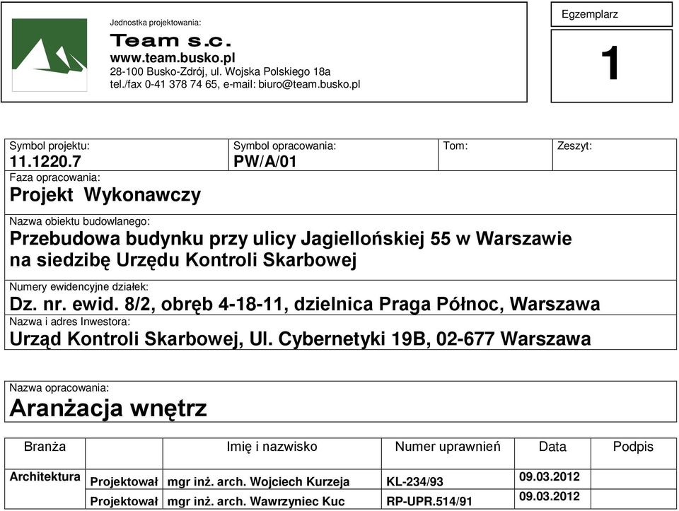 Tom: Zeszyt: Numery ewidencyjne działek: Nazwa i adres Inwestora: Urząd Kontroli Skarbowej, Ul.