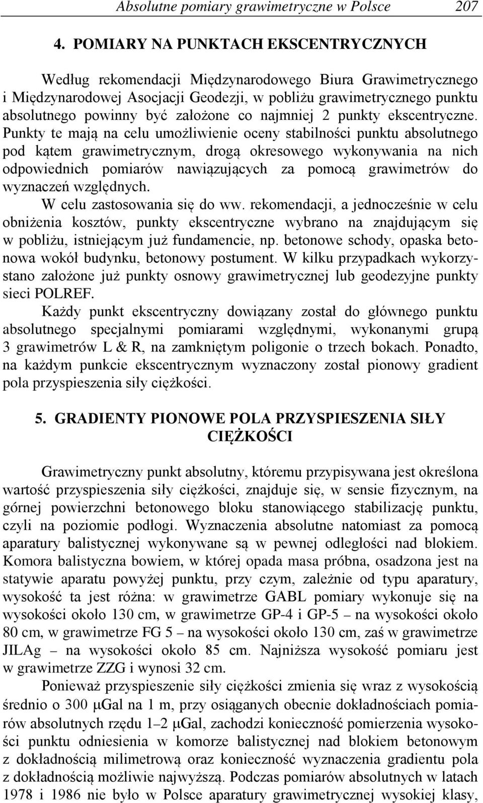 założone co najmniej 2 punkty ekscentryczne.