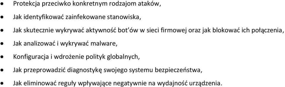 analizować i wykrywać malware, Konfiguracja i wdrożenie polityk globalnych, Jak przeprowadzić