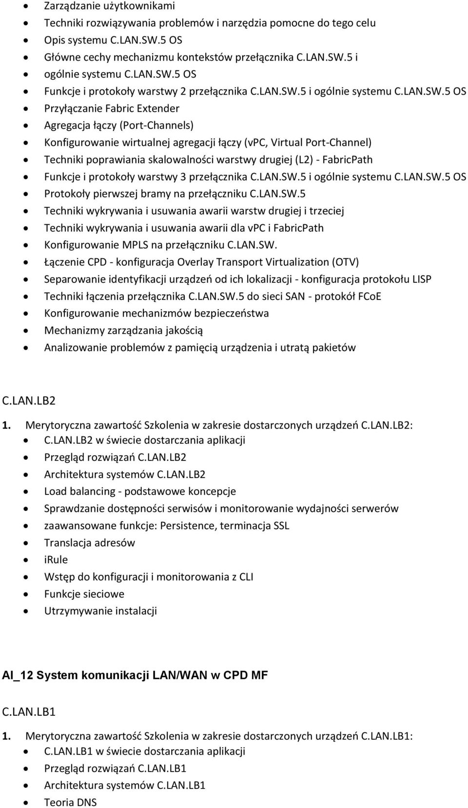 5 OS Funkcje i protokoły warstwy 2 przełącznika C.5 i ogólnie systemu C.