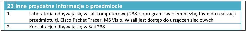 oprogramowaniem niezbędnym do realizacji tj.