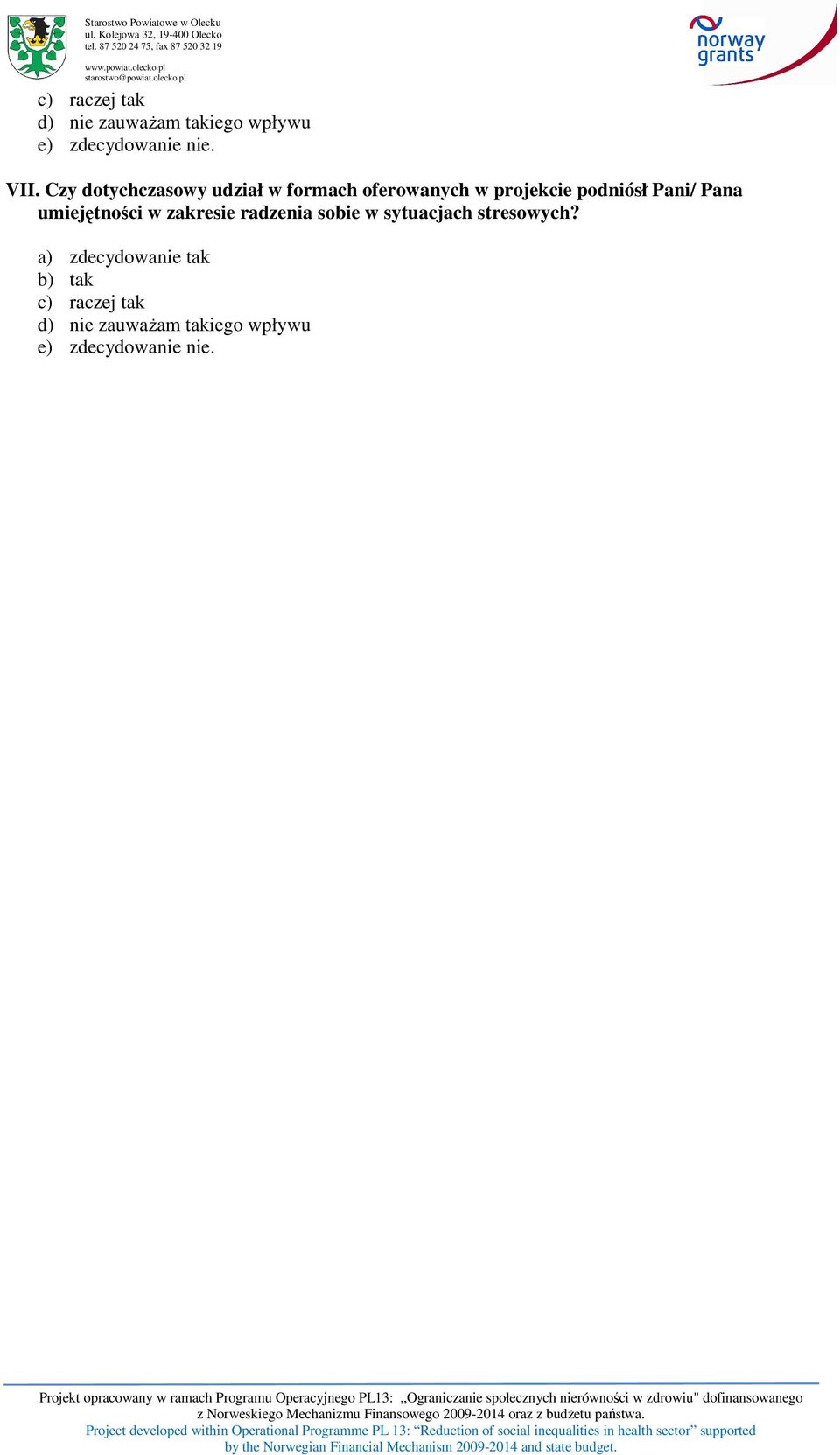 oferowanych w projekcie podniósł