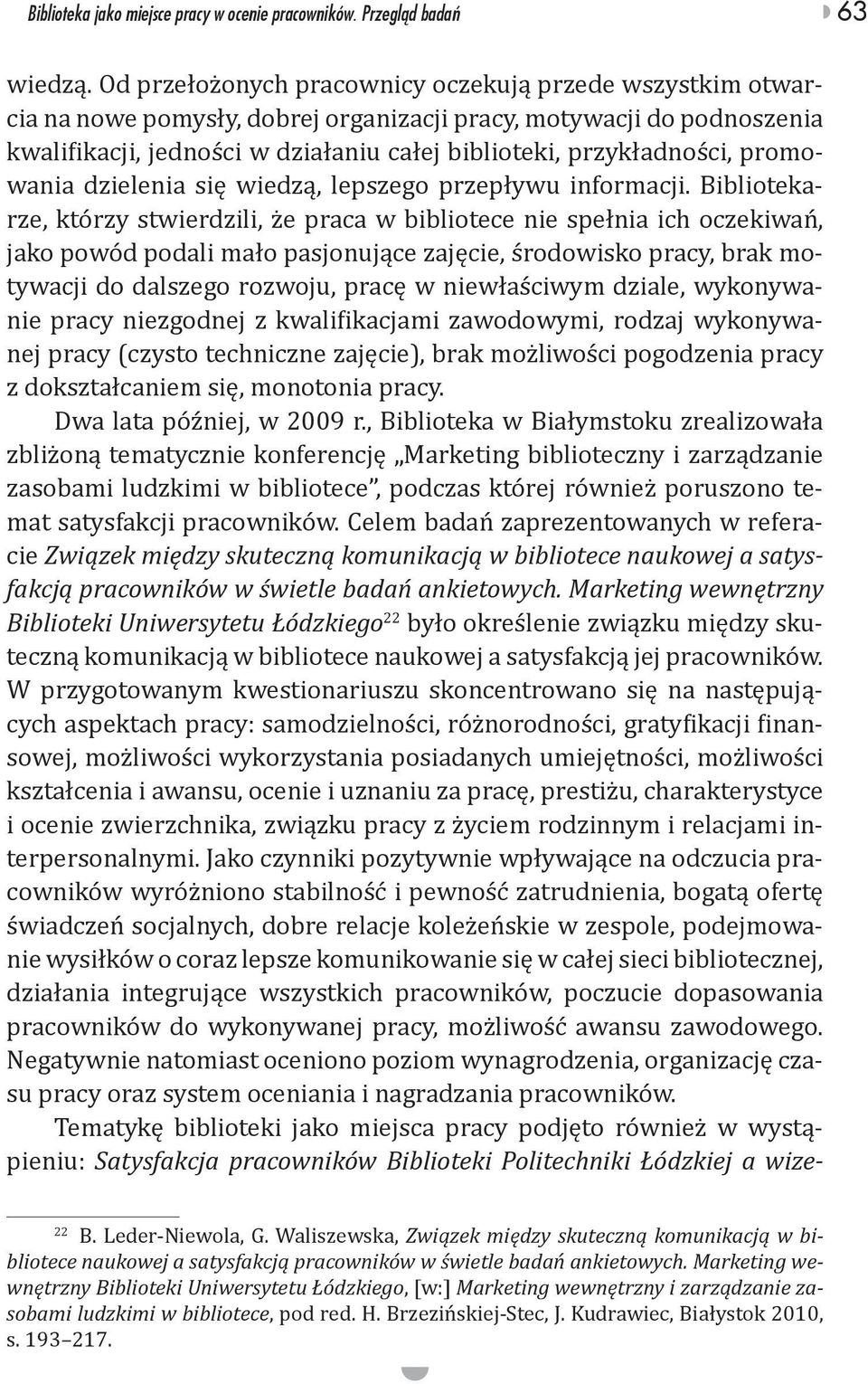 Marketing wewntrzny Biblioteki Uniwersytetu Сdzkiego Satysakcja pracownikсw Biblioteki Politechniki Сdzkiej a wize- Zwizek midzy