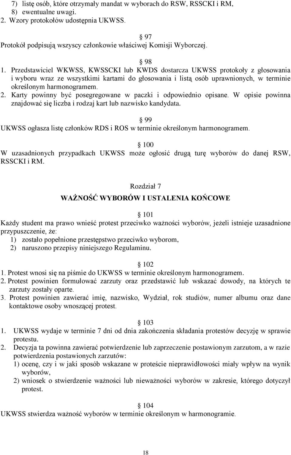 Karty powinny być posegregowane w paczki i odpowiednio opisane. W opisie powinna znajdować się liczba i rodzaj kart lub nazwisko kandydata.