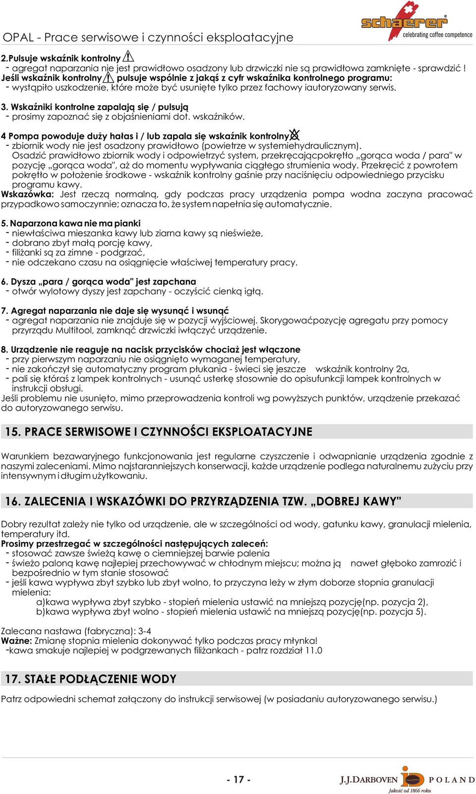 WskaŸniki kontrolne zapalaj¹ siê / pulsuj¹ - prosimy zapoznaæ siê z objaœnieniami dot. wskaÿników.