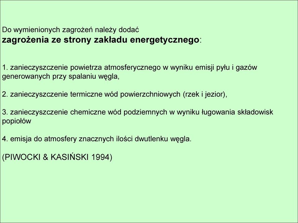 2. zanieczyszczenie termiczne wód powierzchniowych (rzek i jezior), 3.