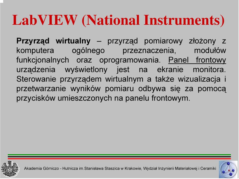 Panel frontowy urządzenia wyświetlony jest na ekranie monitora.