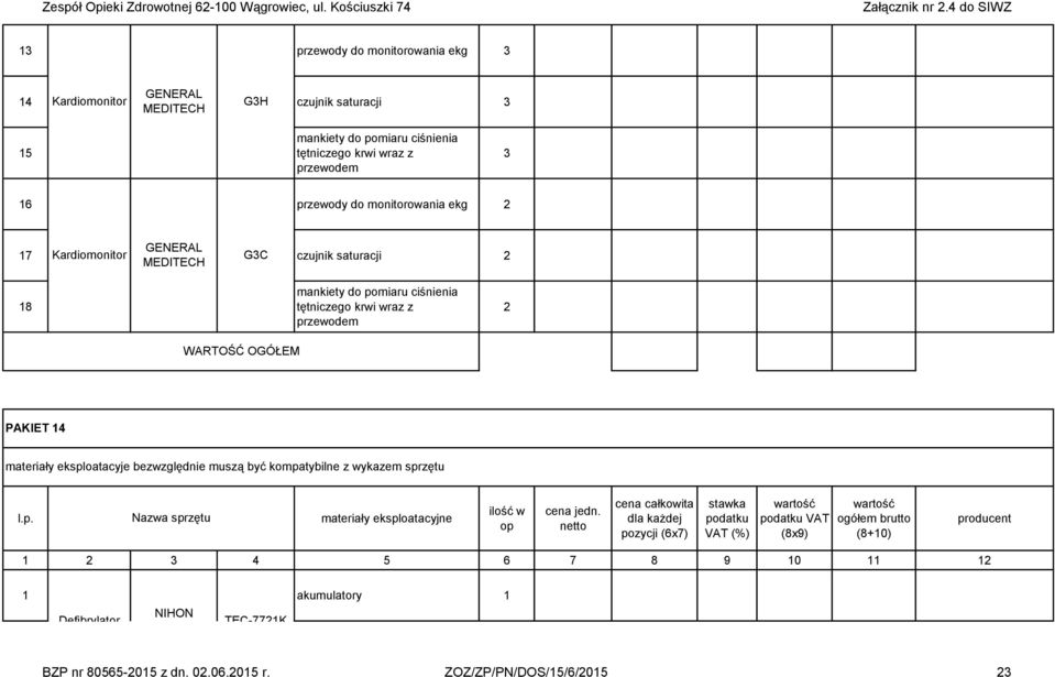 pomiaru ciśnienia tętniczego krwi wraz z przewodem 3 6 przewody do monitorowania ekg GENERAL 7 Kardiomonitor G3C czujnik