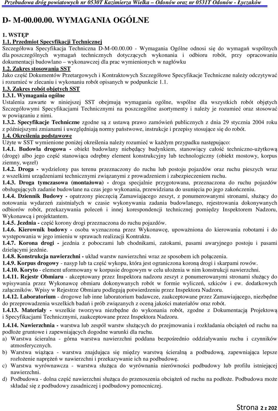 technicznych dotyczących wykonania i odbioru robót, przy opracowaniu dokumentacji budowlano wykonawczej dla prac wymienionych w nagłówku 1.2.