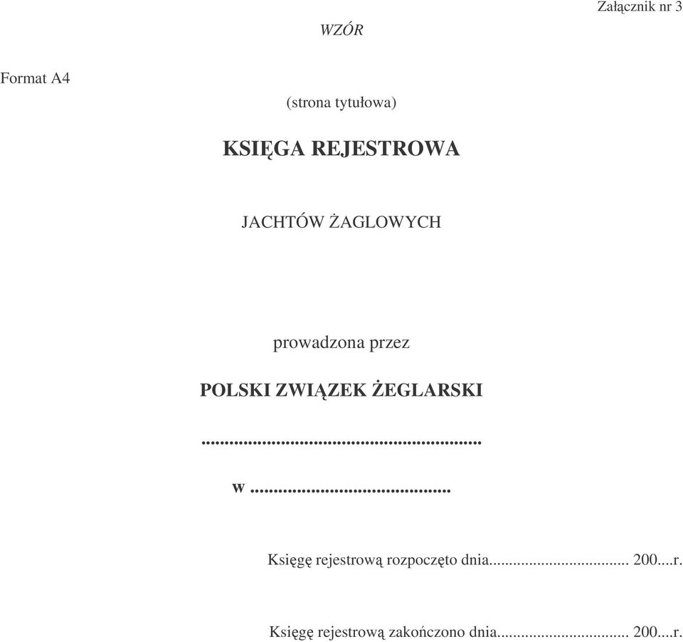 ZWIZEK EGLARSKI... w... Ksig rejestrow rozpoczto dnia.