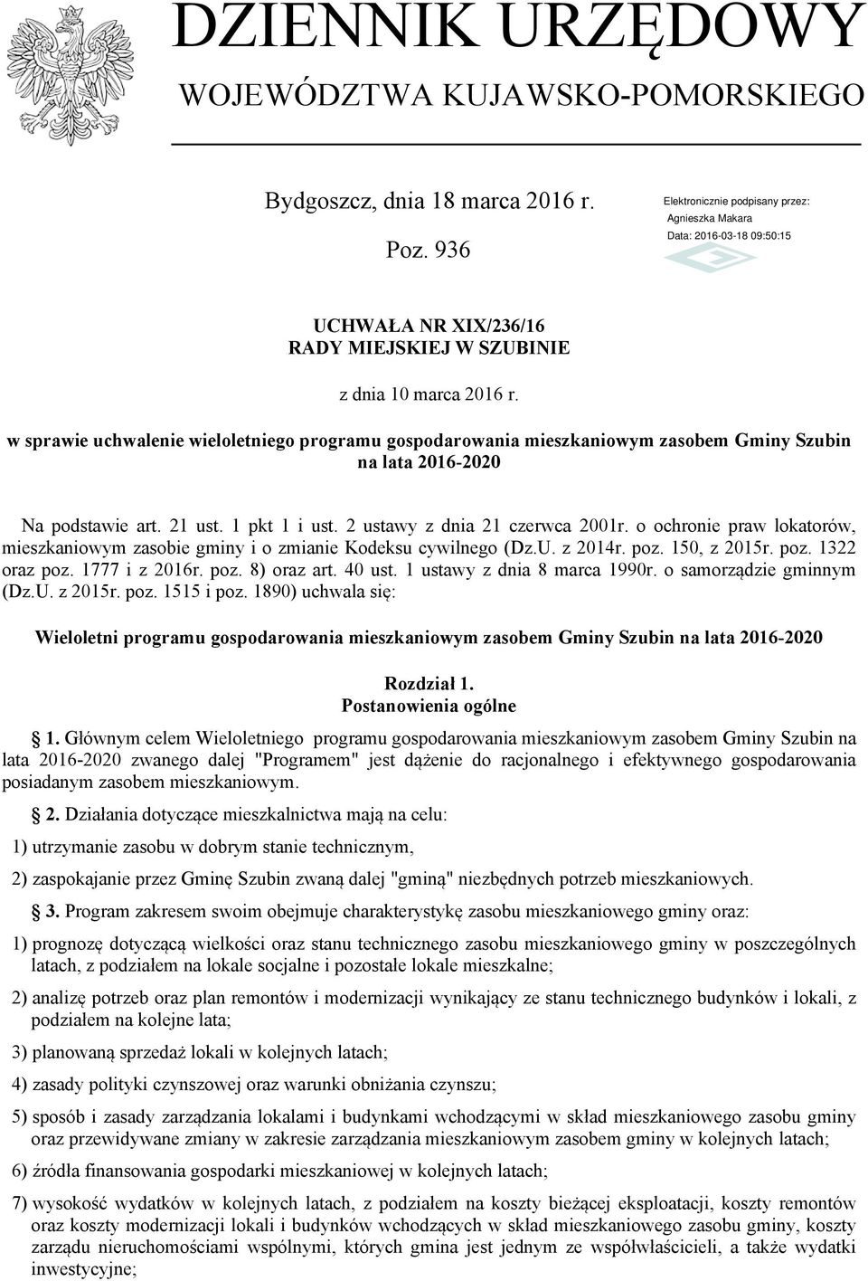 o ochronie praw lokatorów, mieszkaniowym zasobie gminy i o zmianie Kodeksu cywilnego (Dz.U. z 2014r. poz. 150, z 2015r. poz. 1322 oraz poz. 1777 i z 2016r. poz. 8) oraz art. 40 ust.