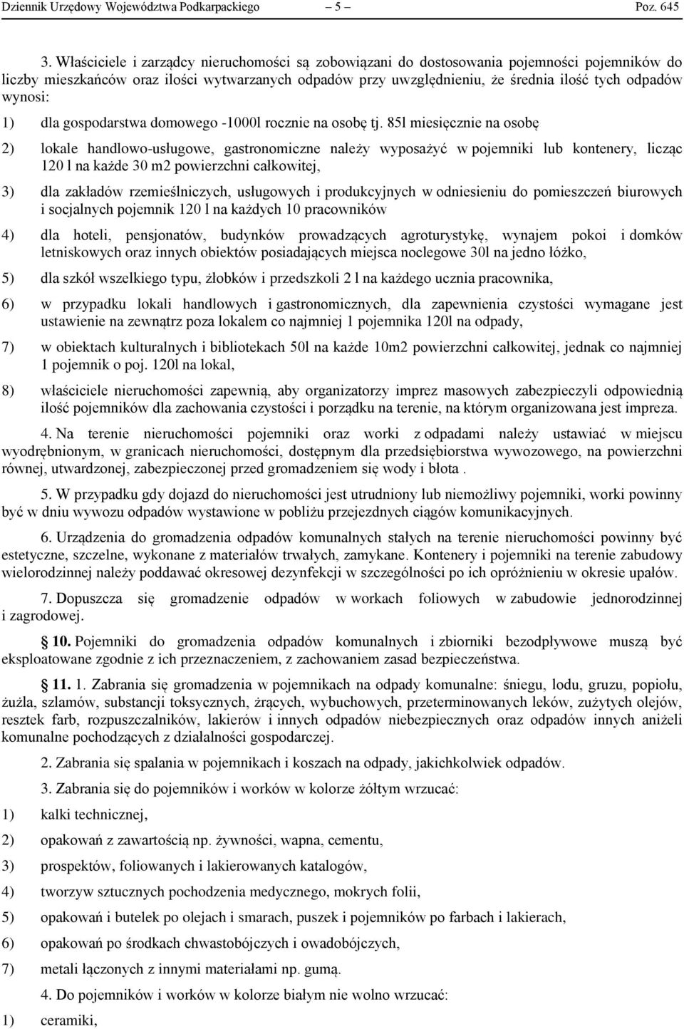 wynosi: 1) dla gospodarstwa domowego -1000l rocznie na osobę tj.
