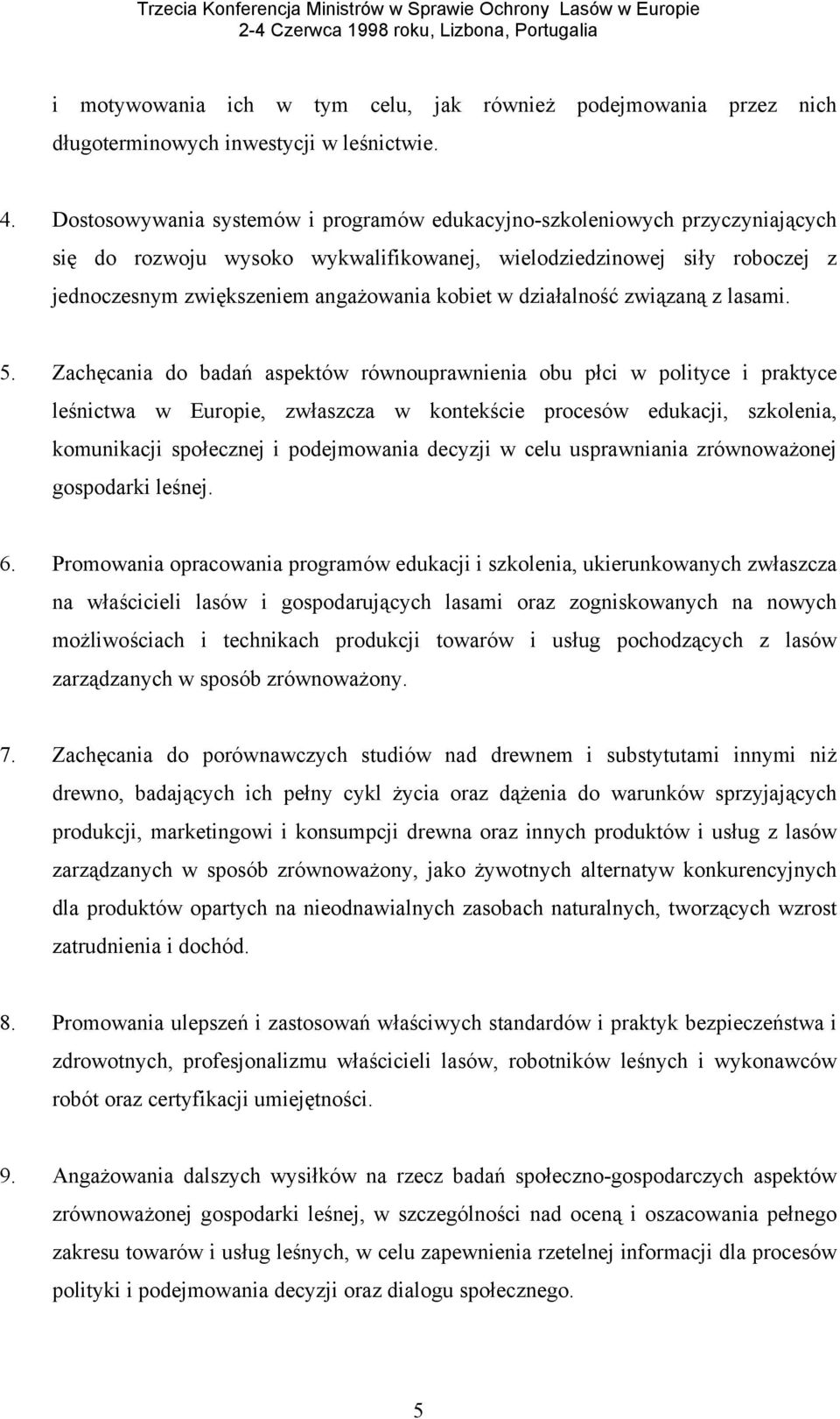 działalność związaną z lasami. 5.