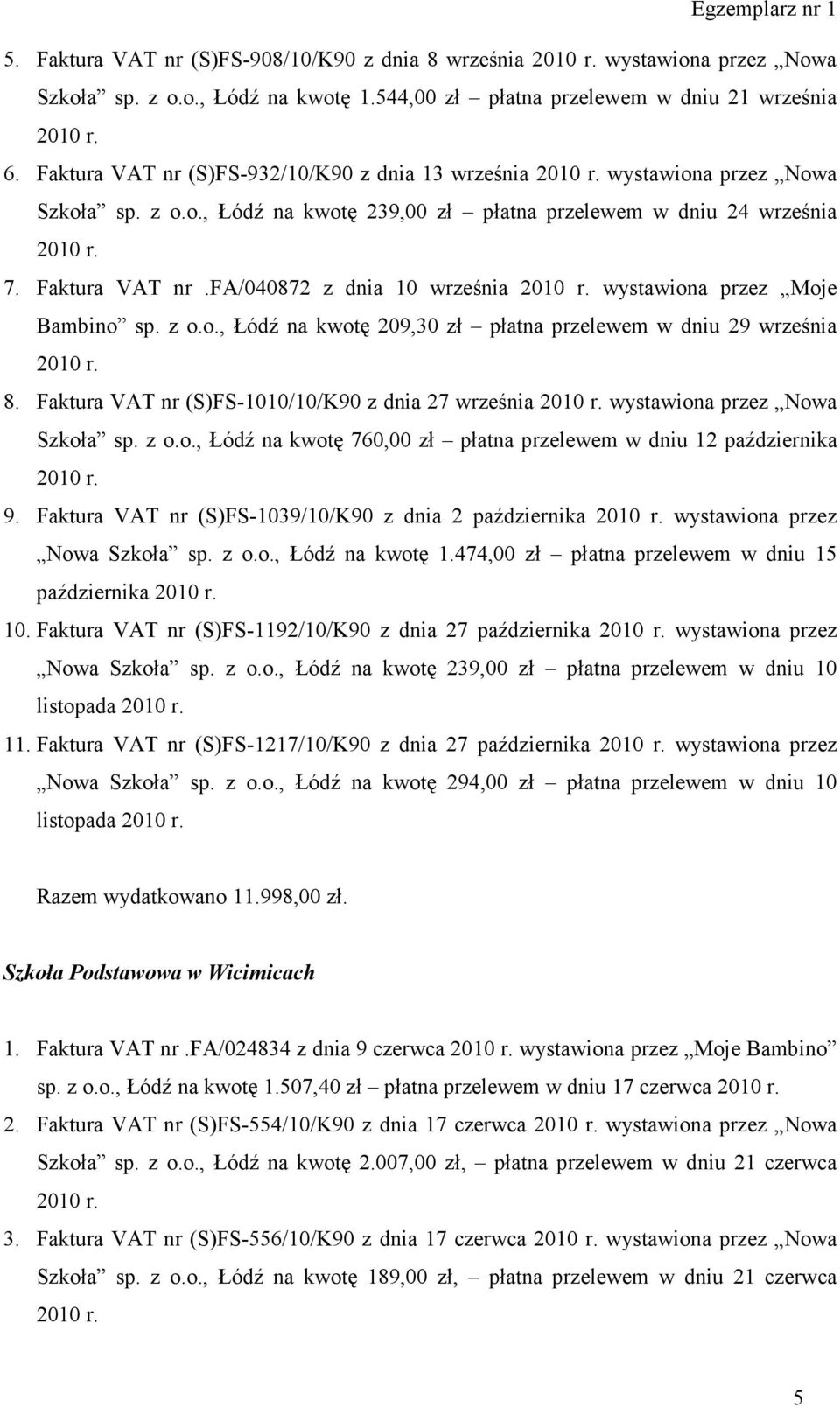 fa/040872 z dnia 10 września wystawiona przez Moje Bambino sp. z o.o., Łódź na kwotę 209,30 zł płatna przelewem w dniu 29 września 8.