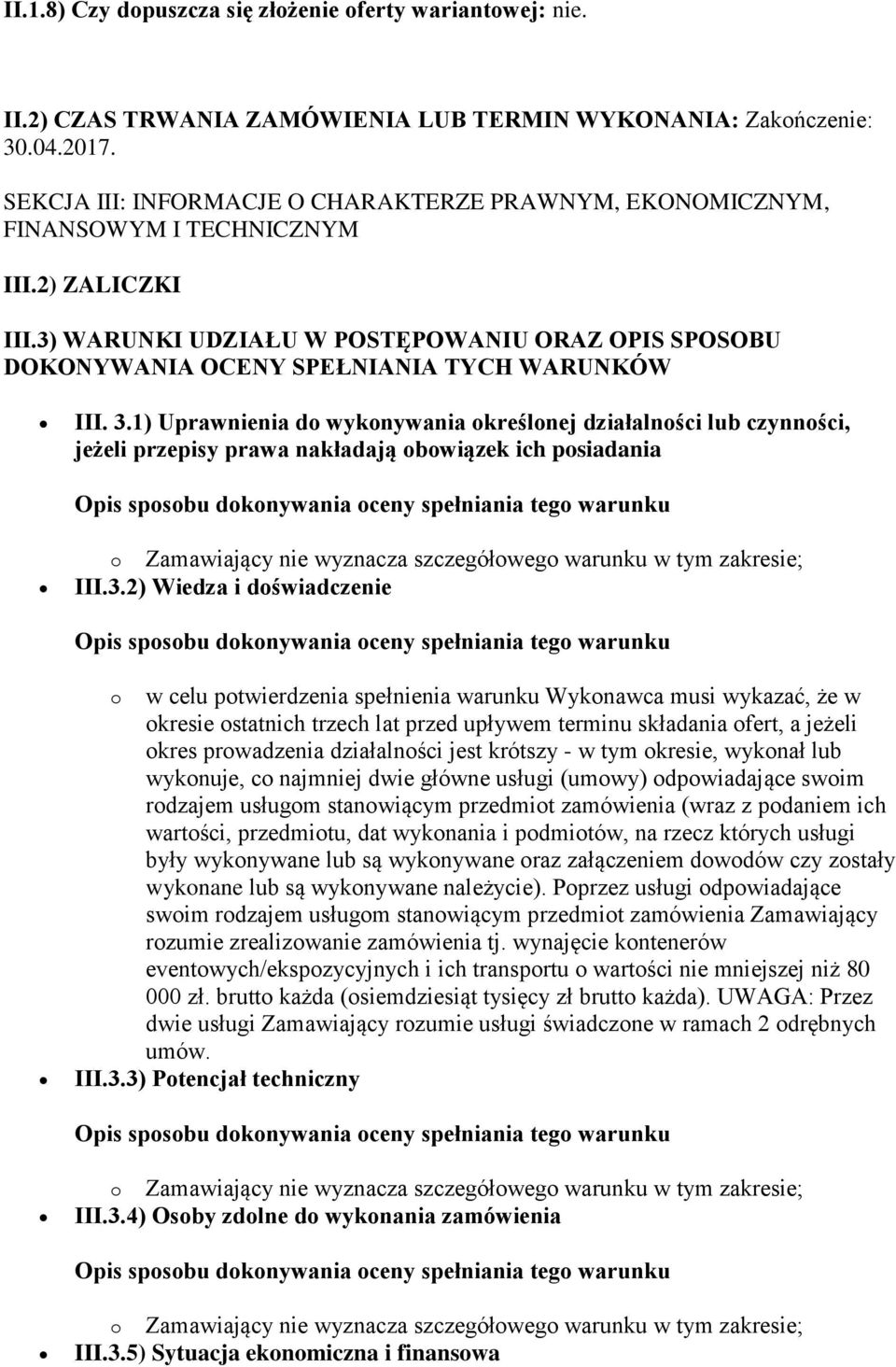 3) WARUNKI UDZIAŁU W POSTĘPOWANIU ORAZ OPIS SPOSOBU DOKONYWANIA OCENY SPEŁNIANIA TYCH WARUNKÓW III. 3.