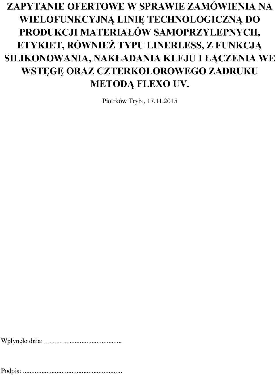 FUNKCJĄ SILIKONOWANIA, NAKŁADANIA KLEJU I ŁĄCZENIA WE WSTĘGĘ ORAZ