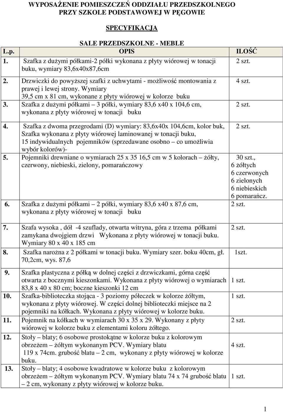 Szafka z dużymi półkami 3 półki, wymiary 83,6 x40 x 104,6 cm, wykonana z płyty wiórowej w tonacji buku 4.