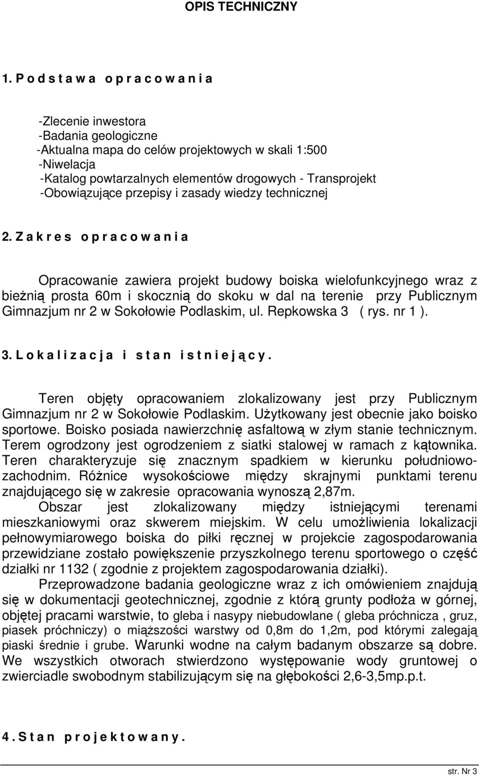 -Obowiązujące przepisy i zasady wiedzy technicznej 2.