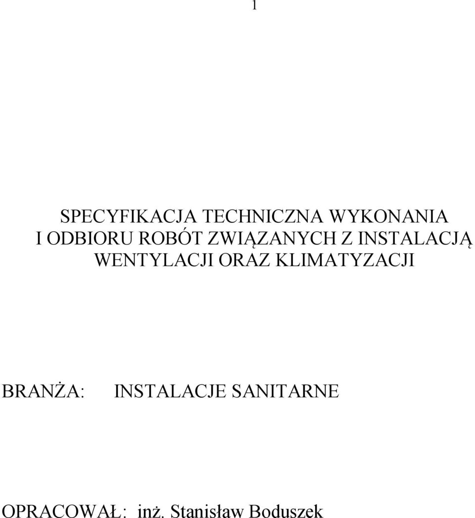 WENTYLACJI ORAZ KLIMATYZACJI BRANŻA: