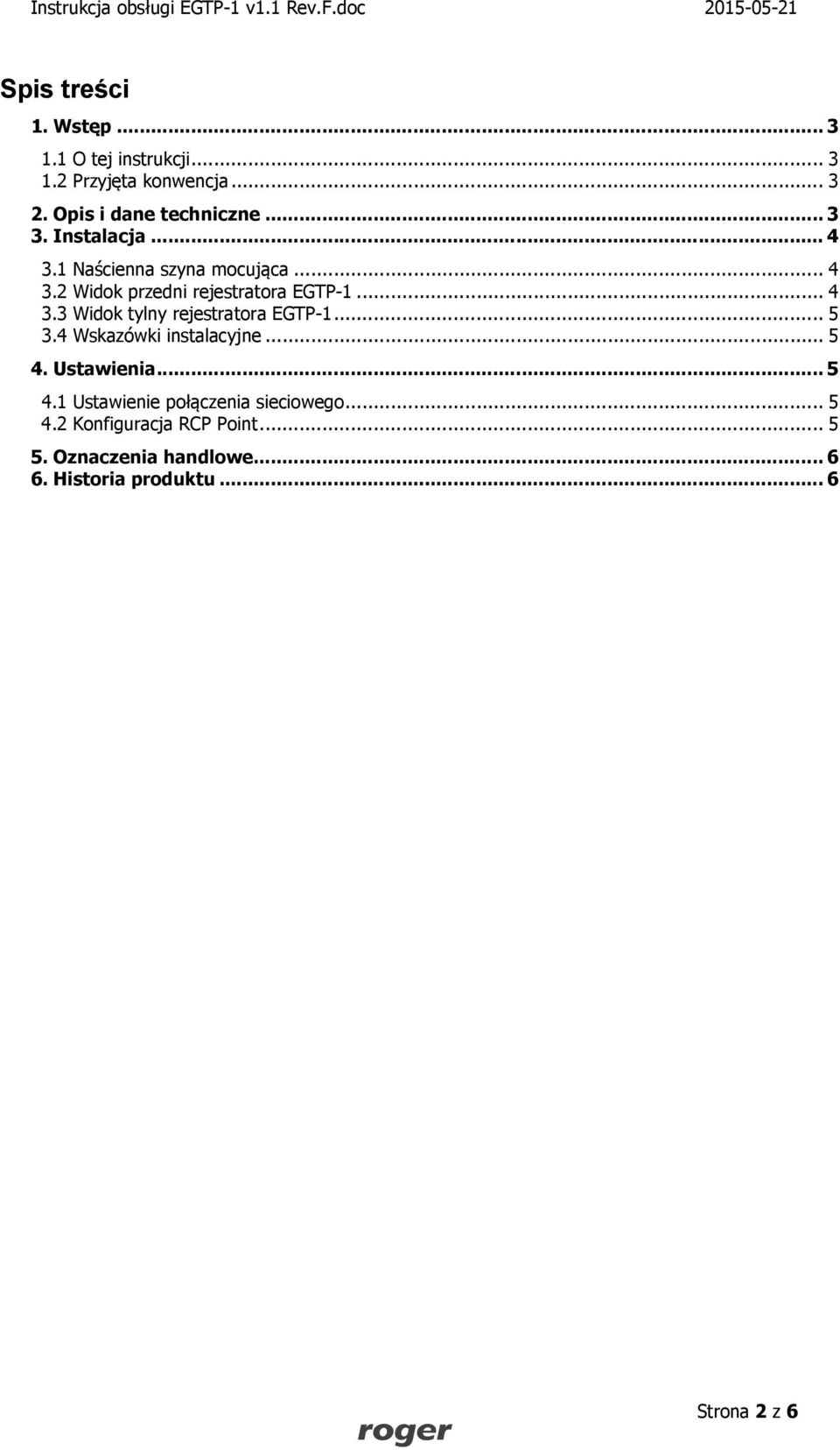 .. 5 3.4 Wskazówki instalacyjne... 5 4. Ustawienia... 5 4.1 Ustawienie połączenia sieciowego... 5 4.2 Konfiguracja RCP Point.