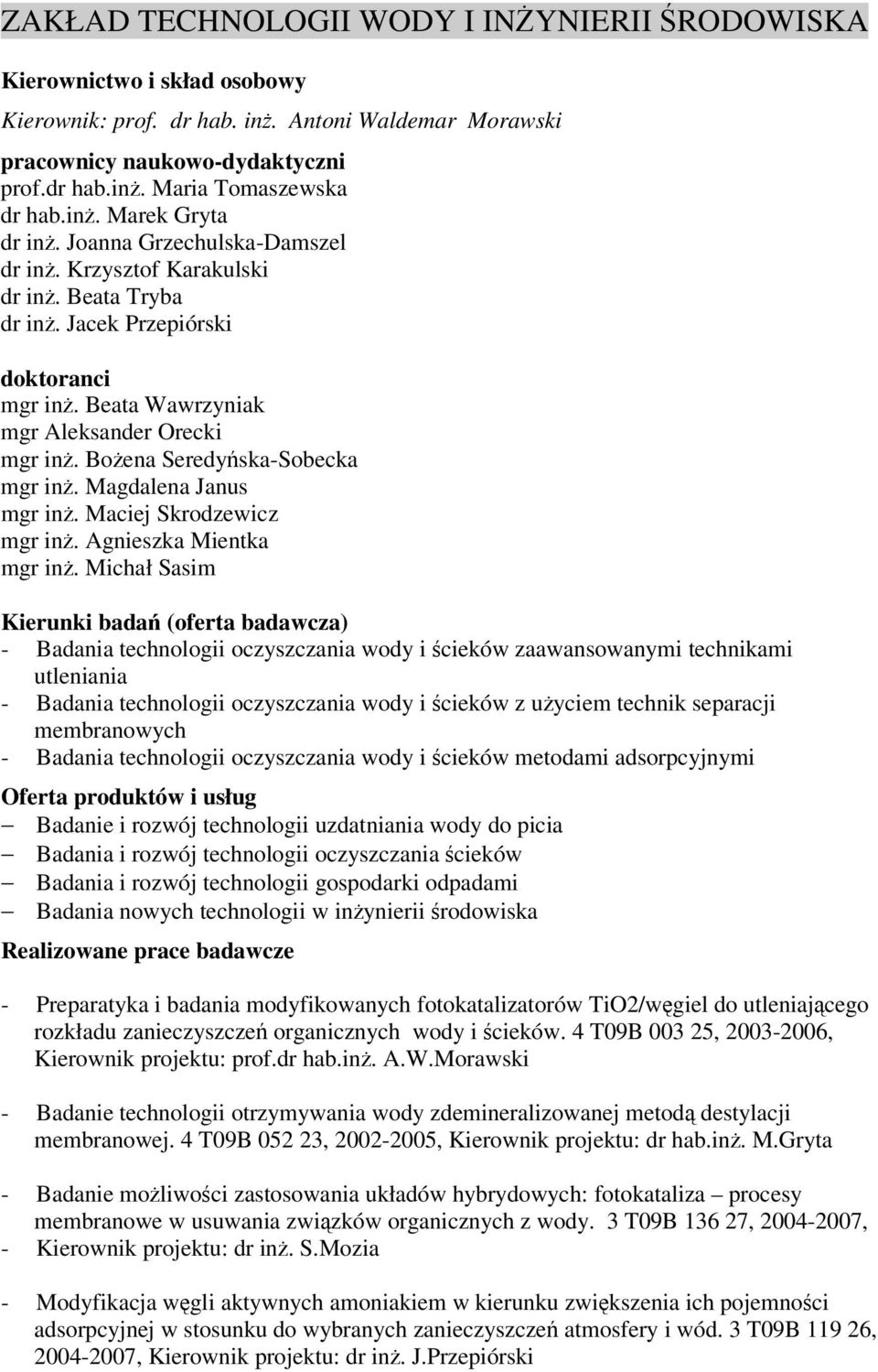 Boena Seredyska-Sobecka mgr in. Magdalena Janus mgr in. Maciej Skrodzewicz mgr in. Agnieszka Mientka mgr in.