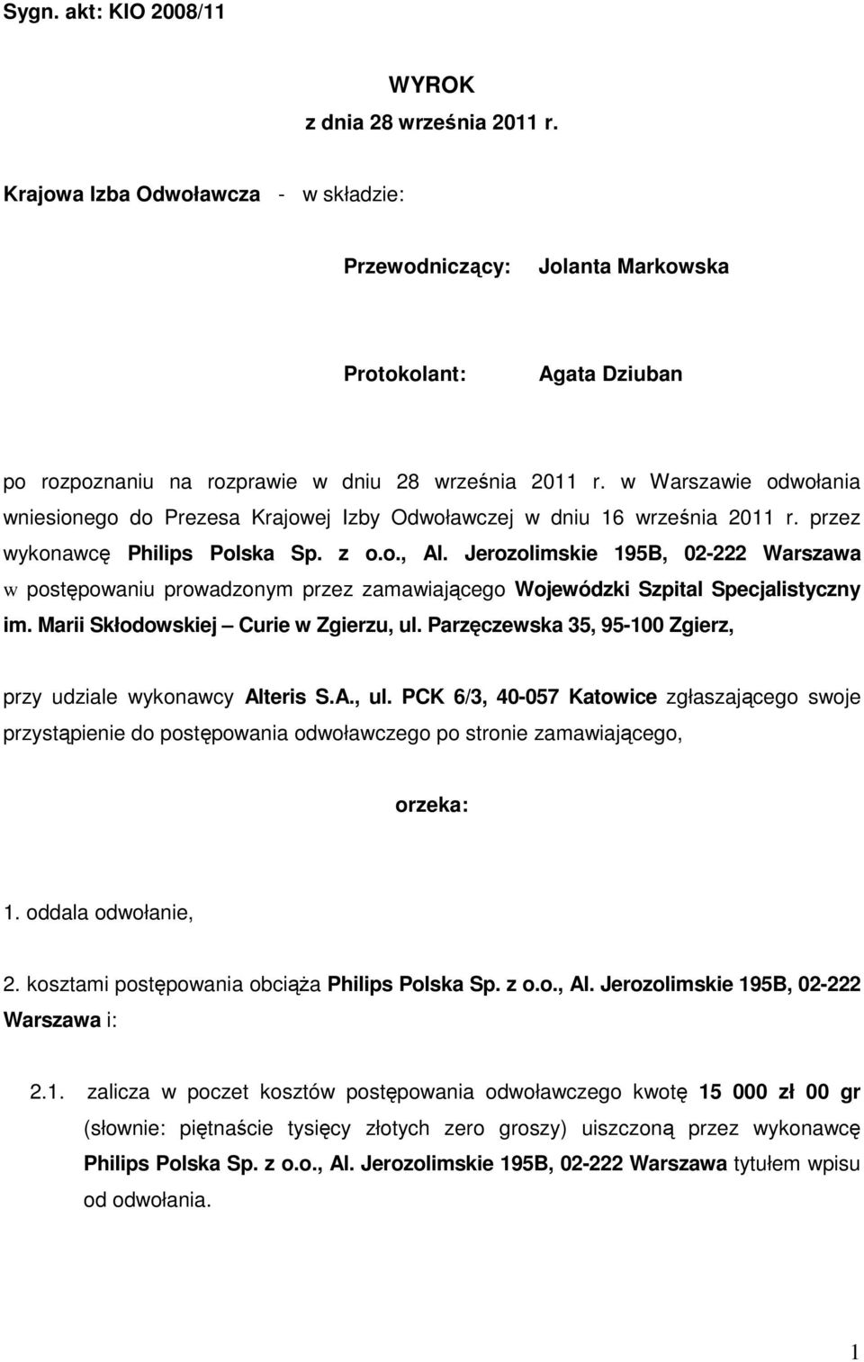 w Warszawie odwołania wniesionego do Prezesa Krajowej Izby Odwoławczej w dniu 16 września 2011 r. przez wykonawcę Philips Polska Sp. z o.o., Al.