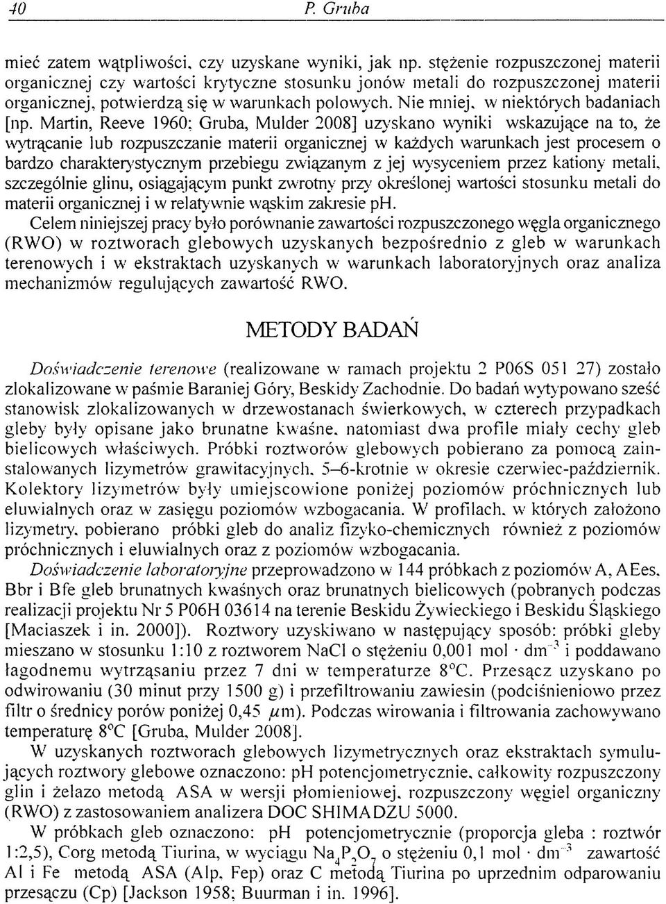 Nie mniej, w niektórych badaniach [np.