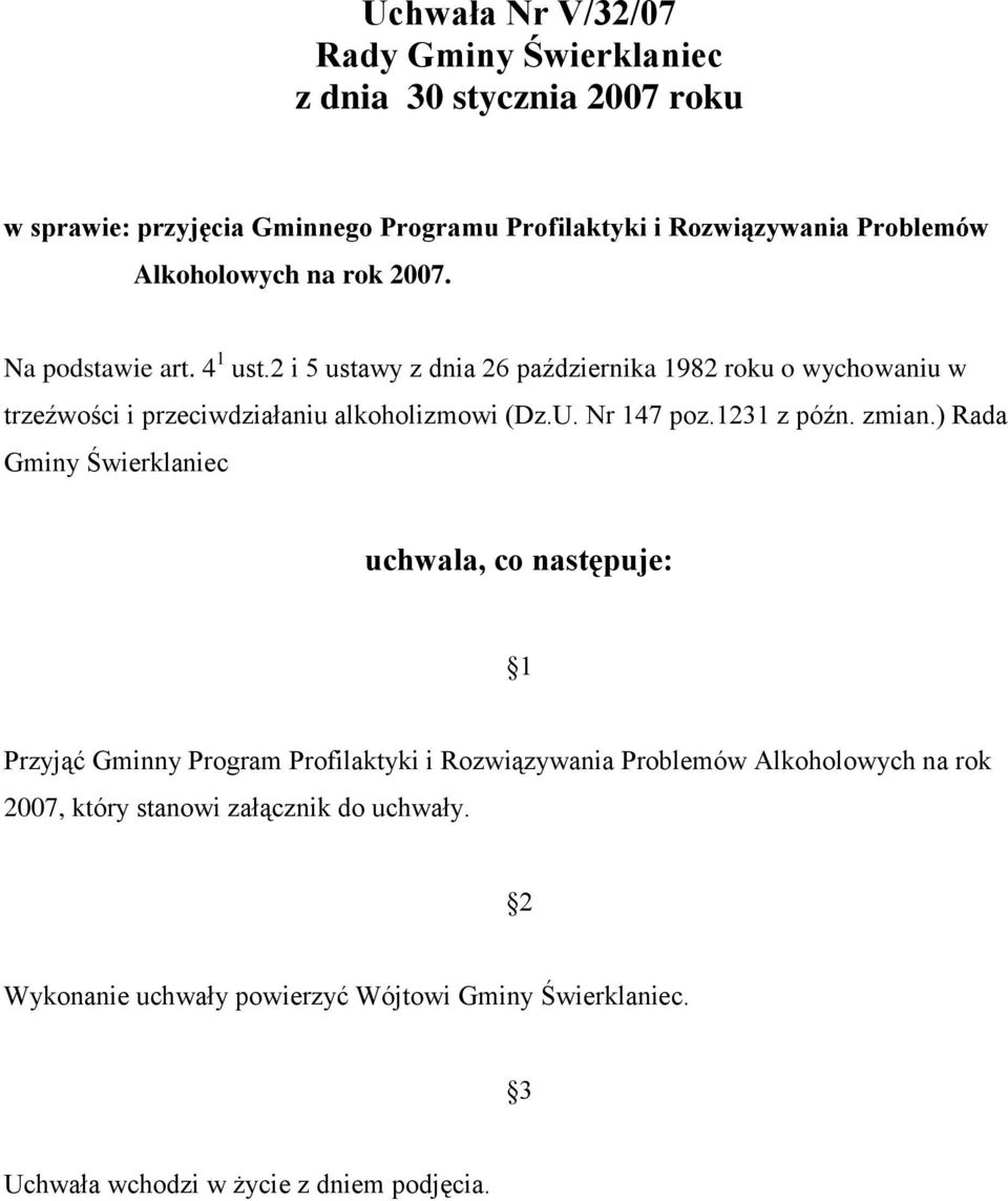 2 i 5 ustawy z dnia 26 października 1982 roku o wychowaniu w trzeźwości i przeciwdziałaniu alkoholizmowi (Dz.U. Nr 147 poz.1231 z późn. zmian.