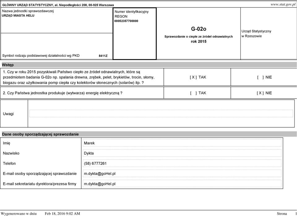 Statystyczny w Rzeszowie www.stat.gov.pl Symbol rodzaju podstawowej działalności wg PKD 8411Z Wstęp 1.