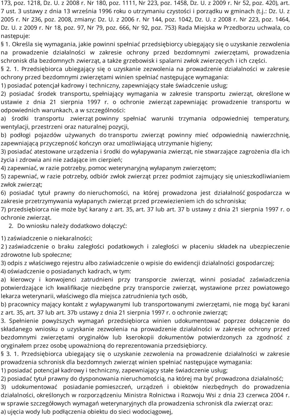 1464, Dz. U. z 2009 r. Nr 18, poz. 97, Nr 79, poz. 666, Nr 92, poz. 753) Rada Miejska w Przedborzu uchwala, co następuje: 1.