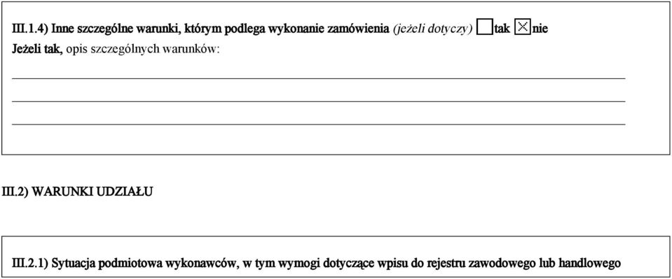 (jeżeli dotyczy) tak nie Jeżeli tak, opis szczególnych warunków: