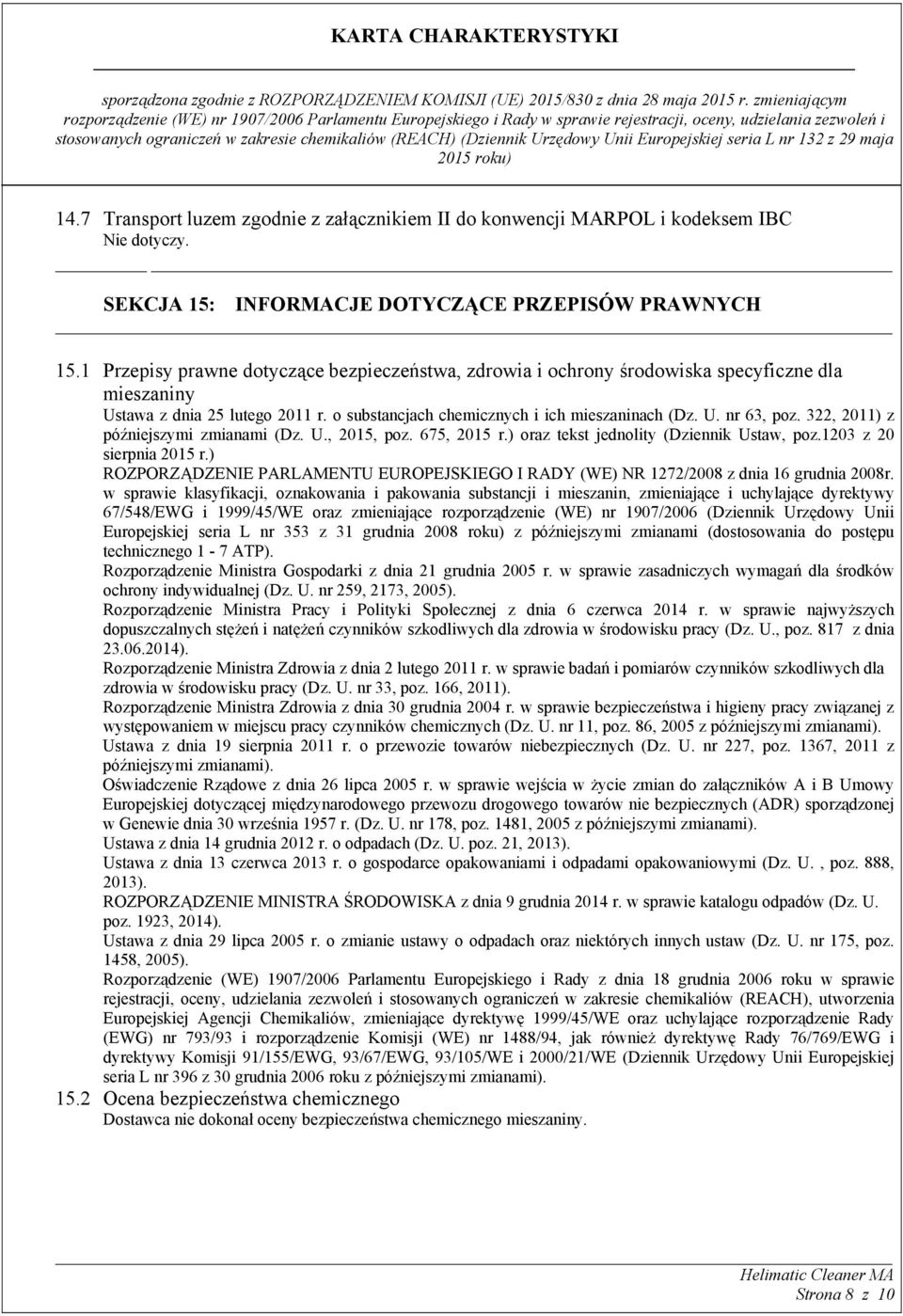 322, 2011) z późniejszymi zmianami (Dz. U., 2015, poz. 675, 2015 r.) oraz tekst jednolity (Dziennik Ustaw, poz.1203 z 20 sierpnia 2015 r.