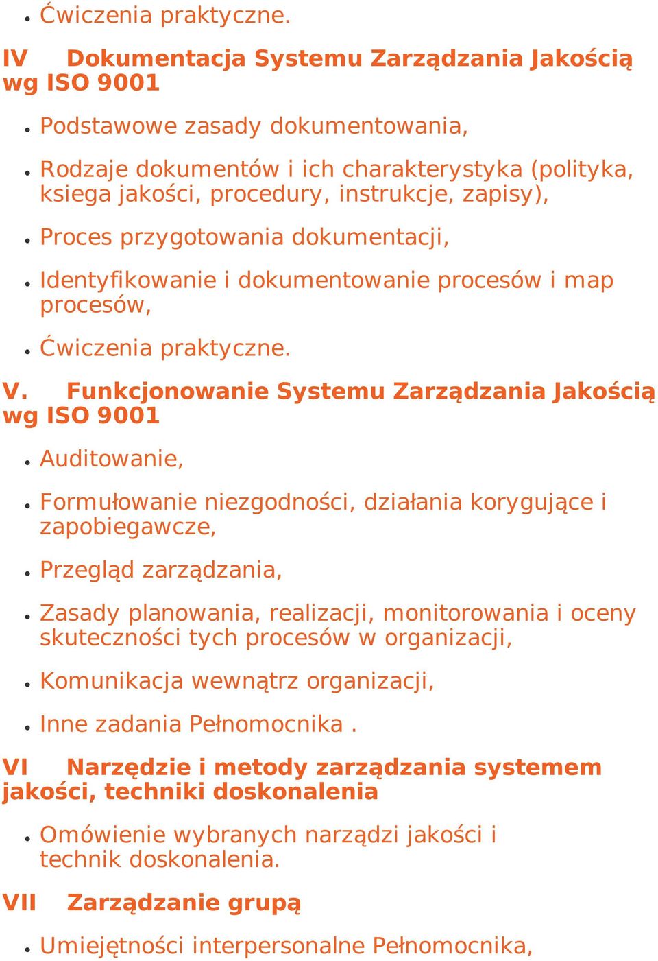 przygotowania dokumentacji, Identyfikowanie i dokumentowanie procesów i map procesów,  V.