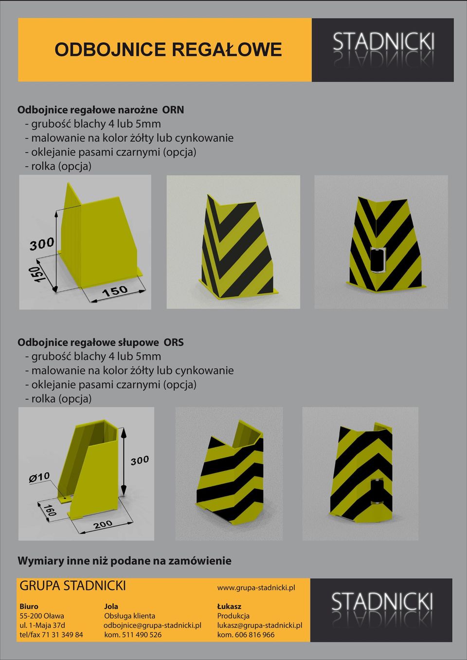 Odbojnice regałowe słupowe ORS - grubość blachy 4 lub 5mm - malowanie  Wymiary inne niż