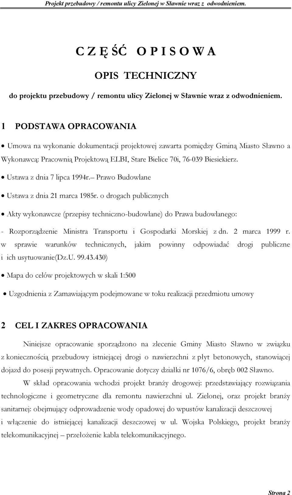 Ustawa z dnia 7 lipca 1994r. Prawo Budowlane Ustawa z dnia 21 marca 1985r.