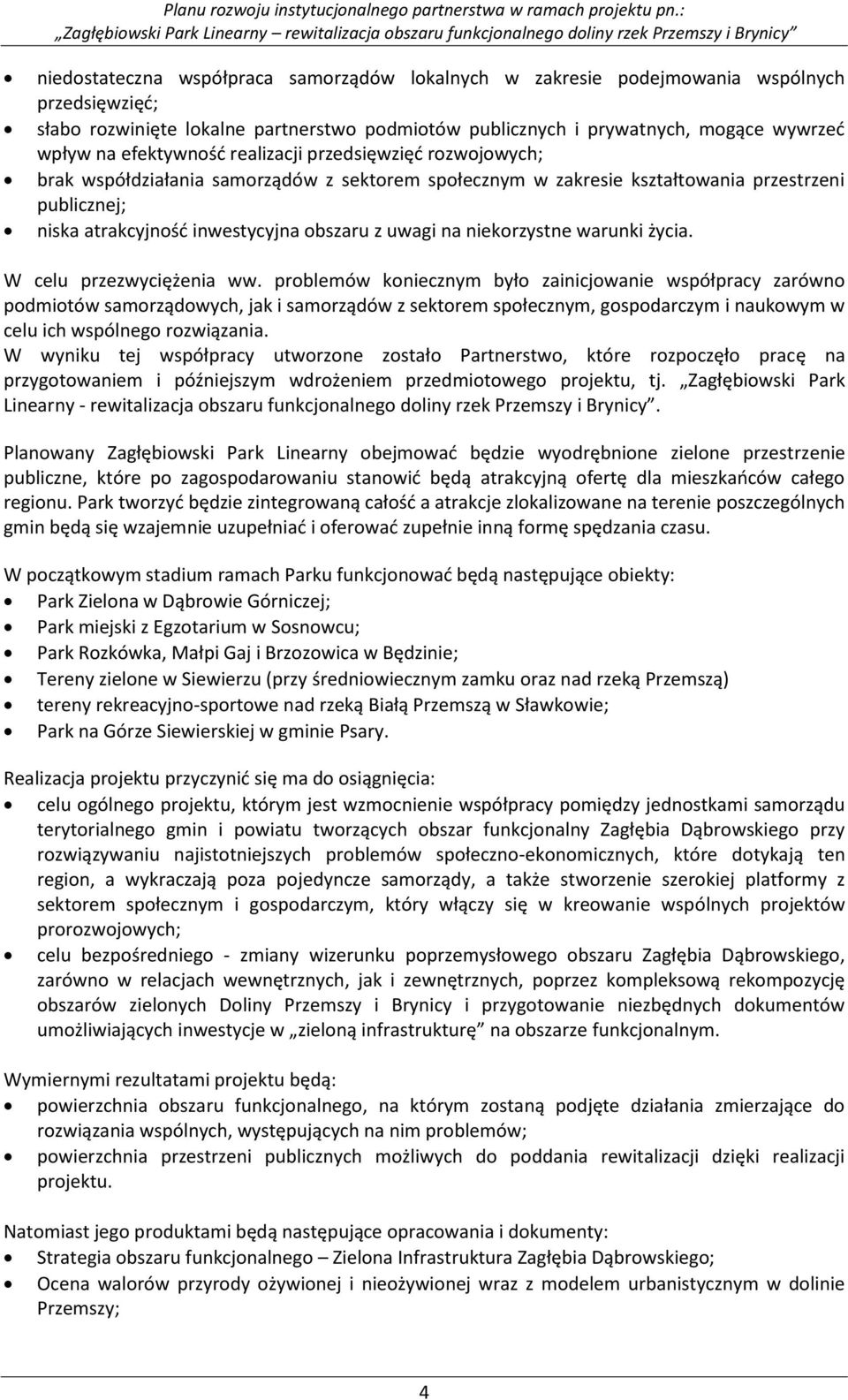 na niekorzystne warunki życia. W celu przezwyciężenia ww.