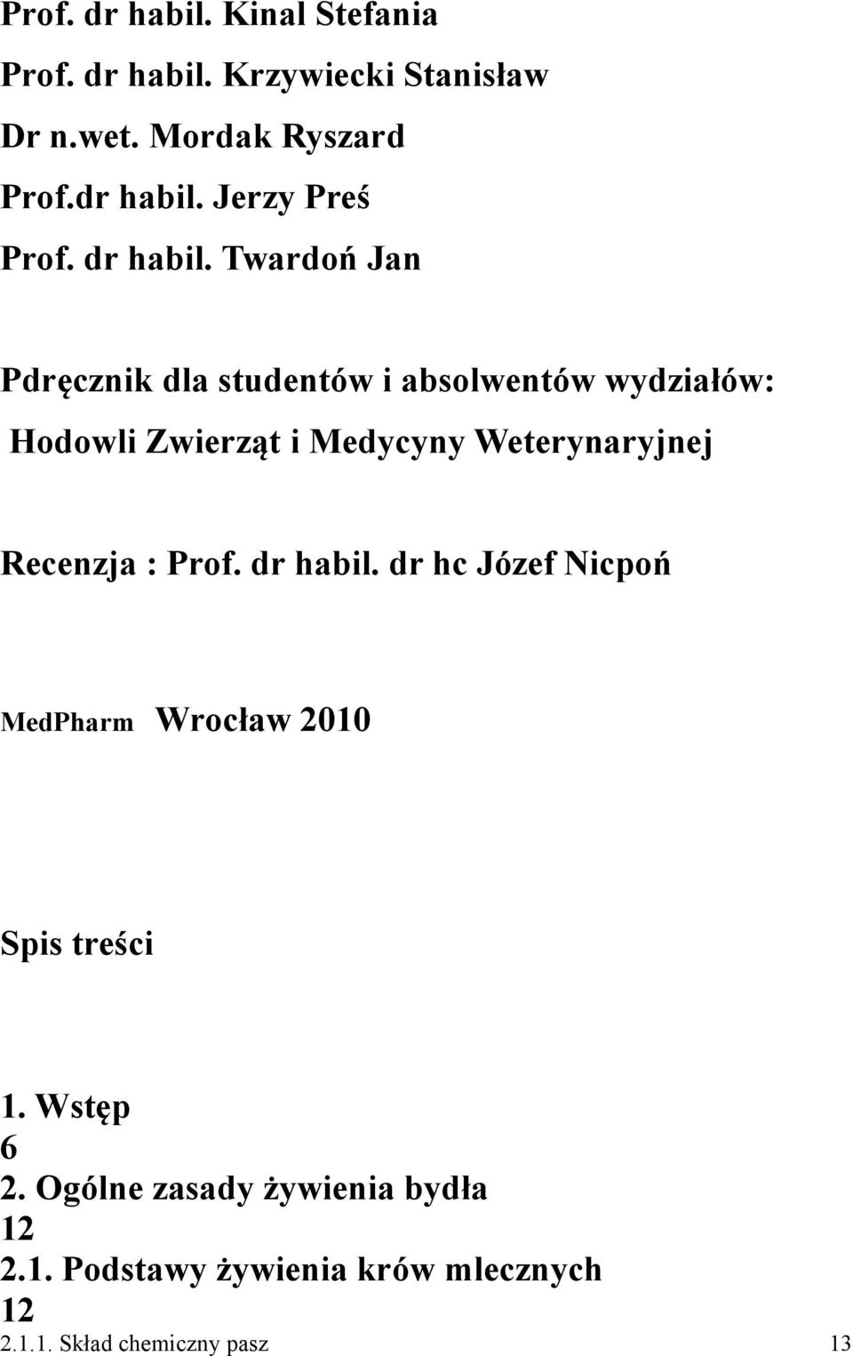 Twardoń Jan Pdręcznik dla studentów i absolwentów wydziałów: Hodowli Zwierząt i Medycyny Weterynaryjnej