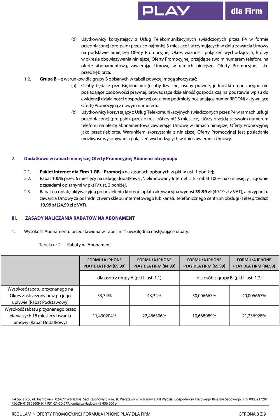 Umowę w ramach niniejszej Oferty Promocyjnej jako przedsiębiorca. 1.2.