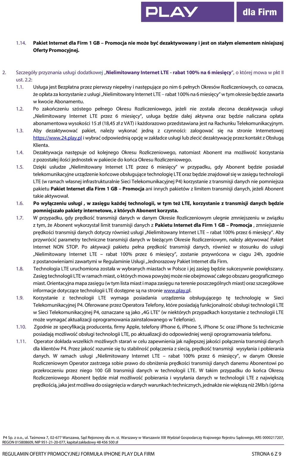 0% na 6 miesięcy, o której mowa w pkt II ust. 2.2: 1.