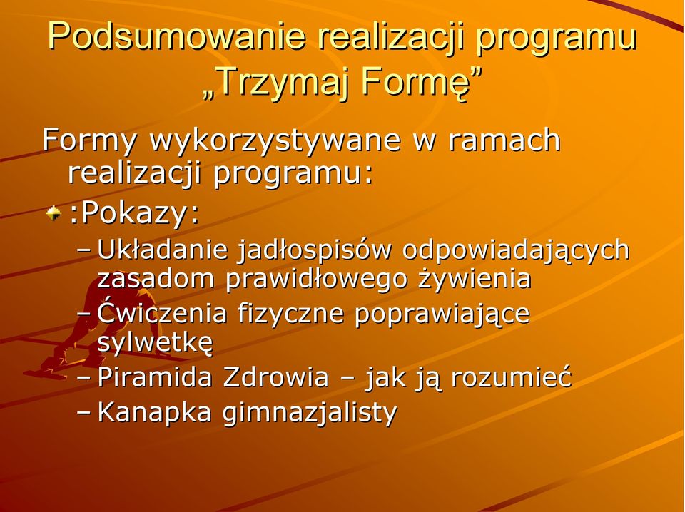 odpowiadających zasadom prawidłowego żywienia Ćwiczenia fizyczne