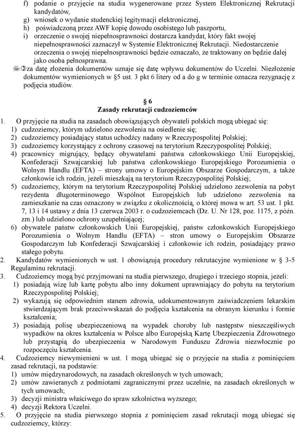 Niedostarczenie orzeczenia o swojej niepełnosprawności będzie oznaczało, że traktowany on będzie dalej jako osoba pełnosprawna.