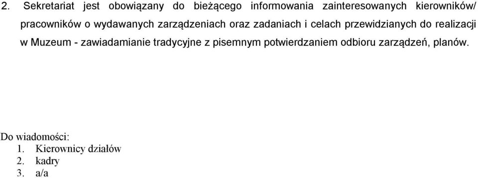 przewidzianych do realizacji w Muzeum - zawiadamianie tradycyjne z pisemnym