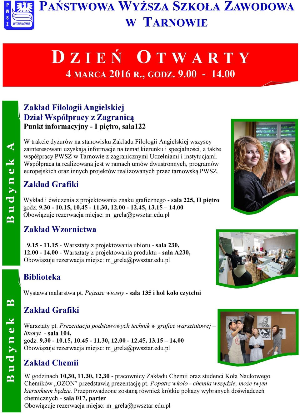 informacje na temat kierunku i specjalności, a także współpracy PWSZ w Tarnowie z zagranicznymi Uczelniami i instytucjami.