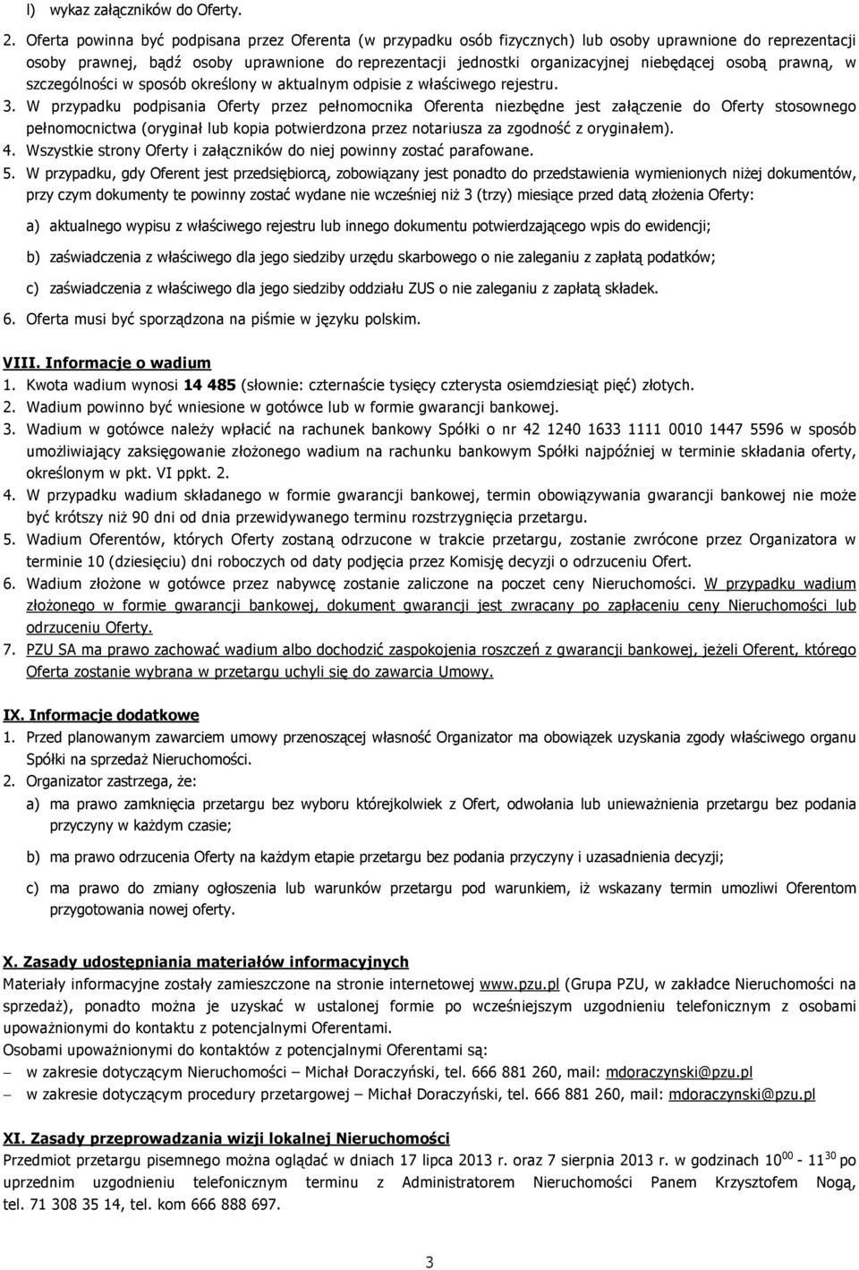 niebędącej osobą prawną, w szczególności w sposób określony w aktualnym odpisie z właściwego rejestru. 3.