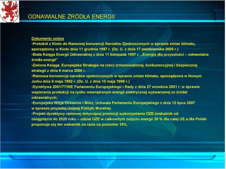 Europejska Strategia na rzecz zrównoważonej, konkurencyjnej i bezpiecznej strategii z dnia 8 marca 2006 r.